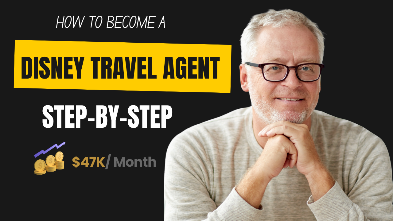 How to Become a Disney Travel Agent: Complete Guide to become a Disney Agent in 2026