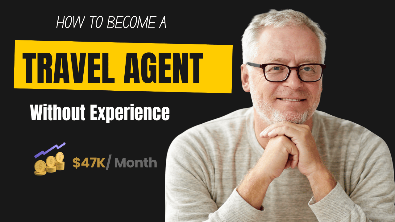 How to Become a Travel Agent Without Experience: Step-by-Step Guide for 2026