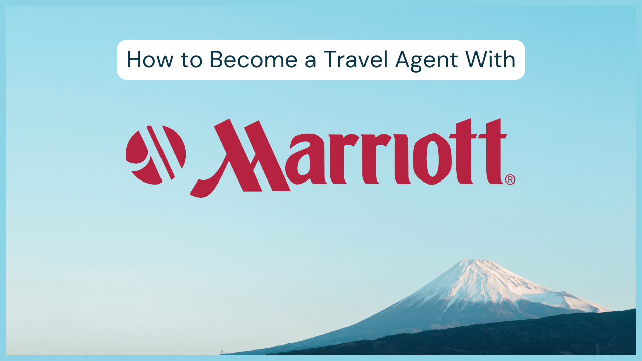 How to Become a Marriott Travel Agent: Complete Step-by-Step Guide