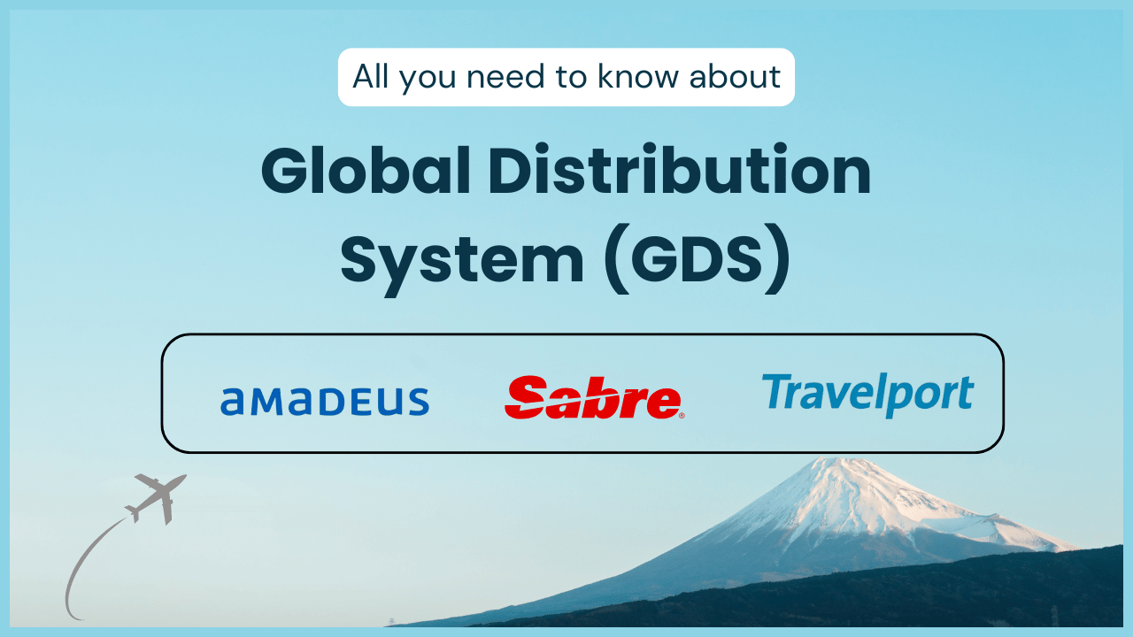 What is Global Distribution System (GDS): Amadeus vs Sabre vs Travelport Explained