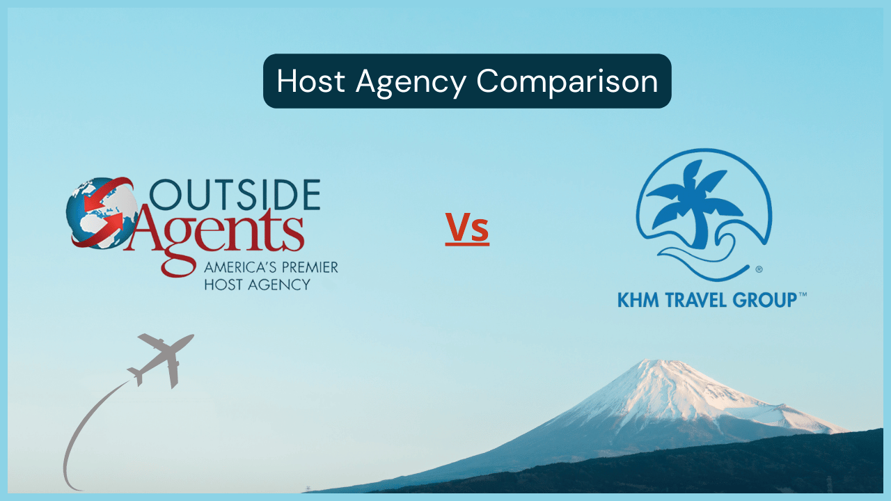 Outside Agents vs KHM Travel Group: Complete Host Agency Comparison