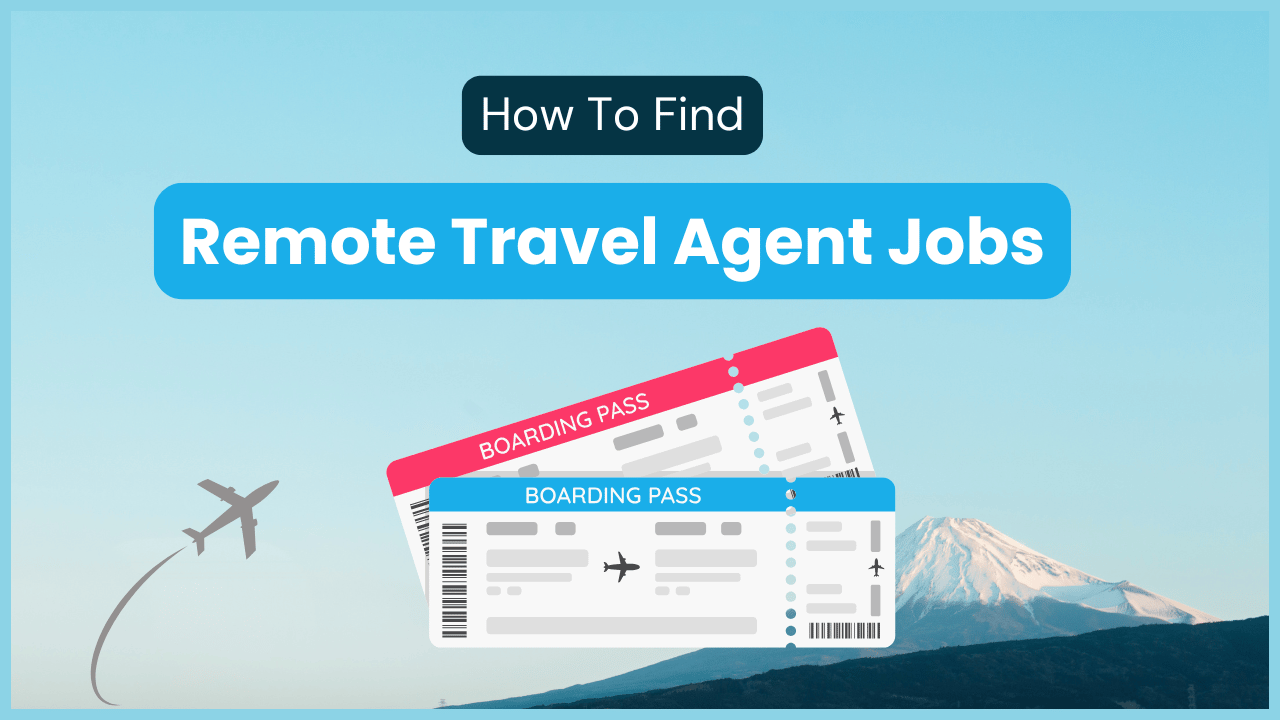 How To Find Remote Travel Agent Jobs Positions : Guide For 2026