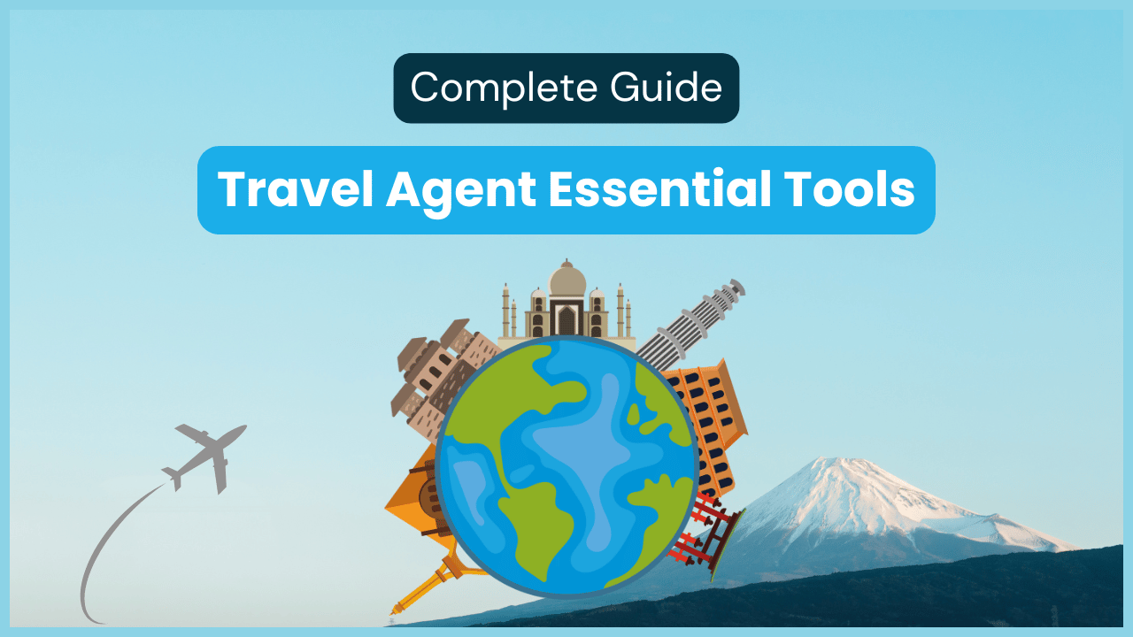 Technology tools modern travel agents actually use: Full List
