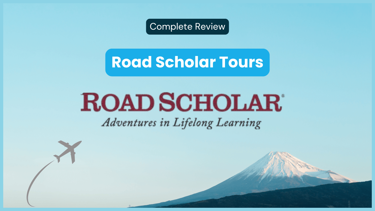 Road Scholar Tours: Complete Review - Is This Educational Travel Company Worth Your Money?