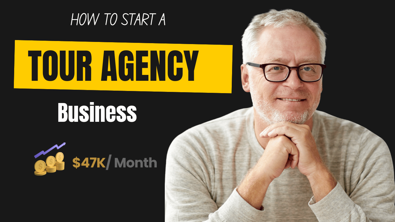 How To Start A Tour Agency Business: Your Complete Guide in 2025