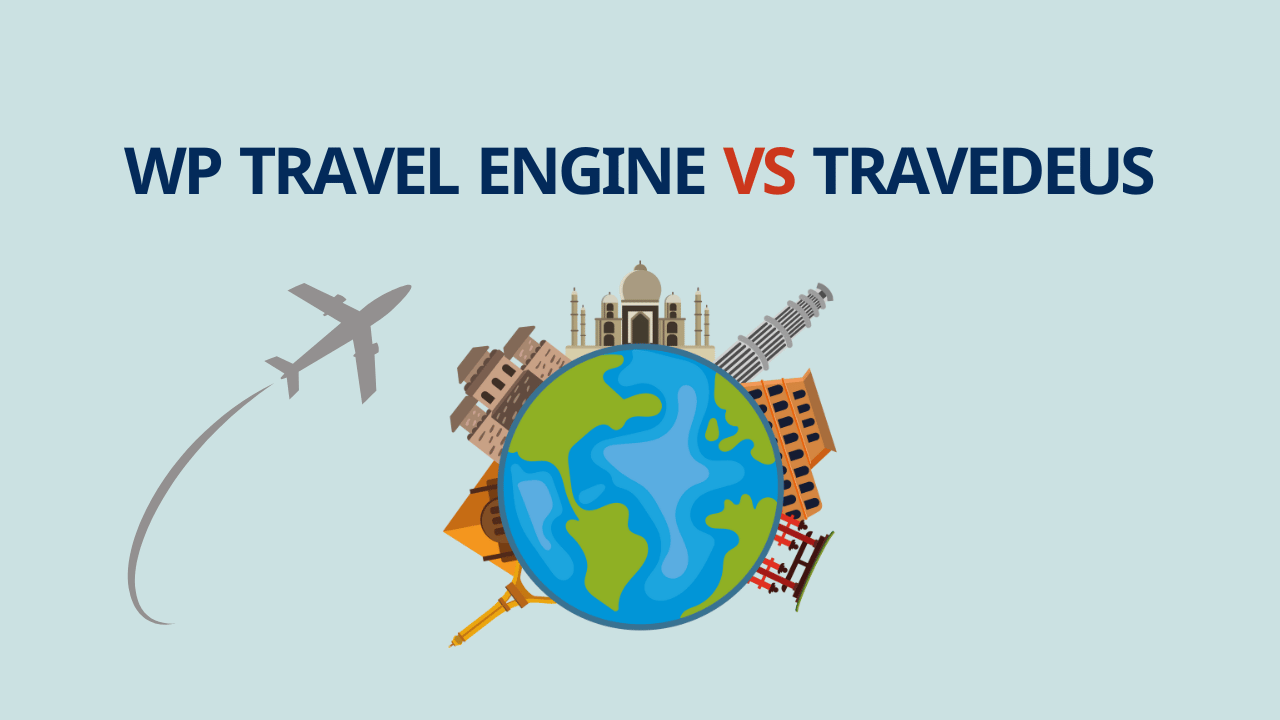WP Travel Engine Vs Travedeus: Which is the Best Travel Agency Website Solution in 2025?